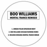boo williams - mortal trance remixes