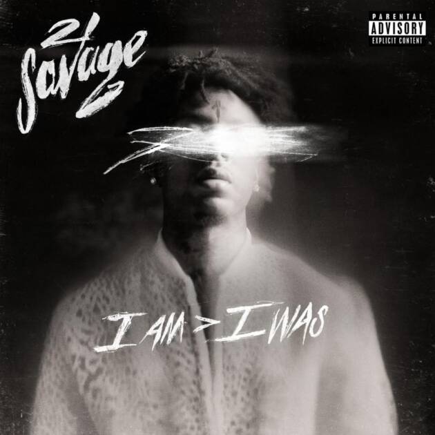 21 Savage / i am > i was