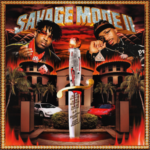21 Savage & Metro Boomin / SAVAGE MODE II