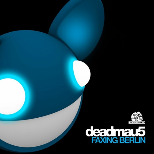 DEADMAU5 / Faxing Berlin